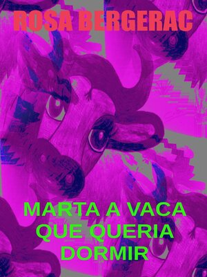cover image of Marta a vaca que queria dormir